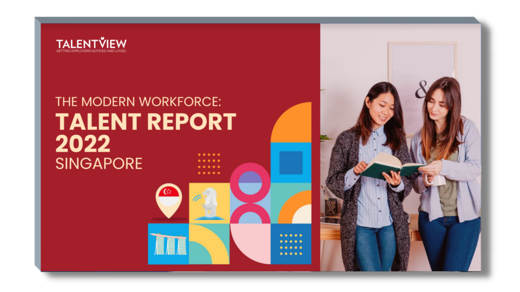 The Modern Workforce: Talent Report 2022 Singapore